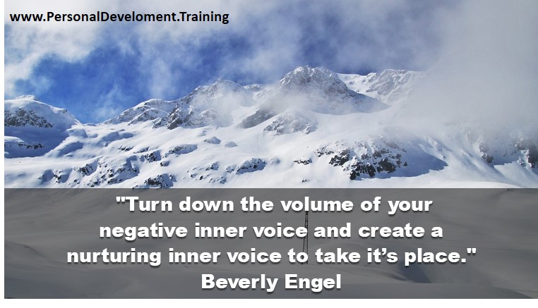 +positive+purpose+success-Turn down the volume of your negative inner voice and create a nurturing inner voice to take it’s place. - Beverly Engel - 