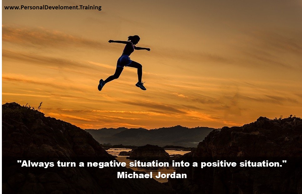 +affirmation+affirmations+courses+fail+time-Always turn a negative situation into a positive situation. - Michael Jordan - 