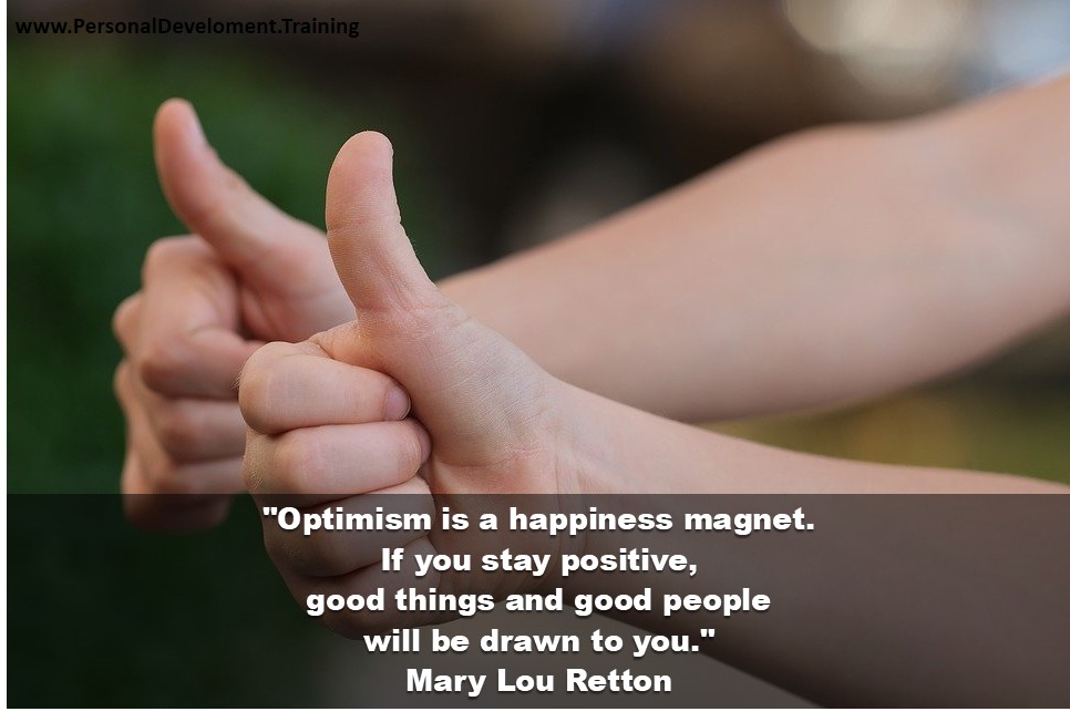 affirmation statement examples-Optimism is a happiness magnet. If you stay positive, good things and good people will be drawn to you. - Mary Lou Retton - 