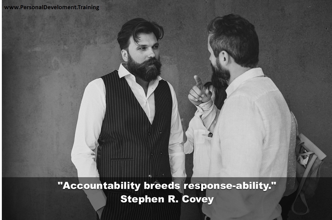 +goals-Accountability breeds response-ability. - Stephen R. Covey - 